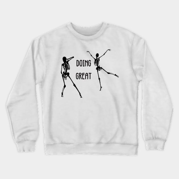 Doing So Good Crewneck Sweatshirt by Alex